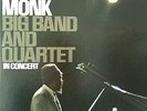 33t VINYLE MONK BIG BAND AND QUARTET IN CONCERT CS 8964 STEREO COLUMBIA