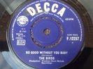 THE BIRDS - No Good Without You Baby - Decca UK 1964 Single