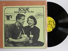 DAVID BOWIE - GOOD ENOUGH TO EAT - RARE LP