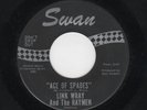 ROCKIN INSTRUMENTAL/GARAGE-LINK WRAY & THE RAYMEN-SWAN 4261-ACE OF SPADES/HIDDEN