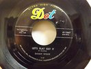 ROCKABILLY - DANNY WOLFE 45 DOT 15667 LET'S FLAT GET IT / I'M GLAD I WAITED VG+