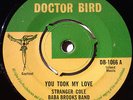 DOCTOR BIRD - Fugitves - LIVING SOUL / Stranger Cole - YOU TOOK MY LOVE