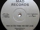 * MAD MIKEY D Who Do You Think You Are UNKNOWN ELECTRO OLD SCHOOL RAP 12