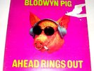 BLODWYN PIG 'AHEAD RINGS OUT' 1969 STEREO LP EX/G