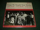 Songs We Taught Your Mother Alberta Hunter Lucille Hegamin Victoria Spivey Blues