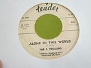THE 5 TROJANS 45 ALONE IN THIS WORLD TENDER 45 ORIGINAL 50S DOO WOP