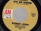 HEAR Northern Soul 45 ROBERT JOHN Raindrops, Love and Sunshine on A&M