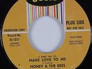 Northern Soul 45 HONEY & BEES Make Love To Me JOSIE HEAR
