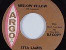 R&B Soul 45 ETTA JAMES Mellow Fellow ARGO HEAR