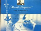 1951 ED1 US CBS IGOR STRAVINSKY meet the composer LP VG+ ML 4398 Joseph Szigeti