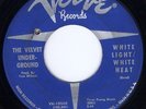 Velvet Underground-White Light/White Heat BLUE LABEL STOCK COPY 45 from '67 RARE