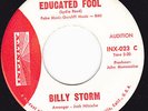 Popcorn Northern Soul 45 - BILLY STORM - Educated Fool / I Can't Help It