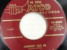 JIMMY GRIFFIN 45 Somebody Take Me ATCO Early R&B Original Press VG++ #BB1035