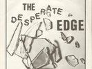 DESPERATE EDGE Frustration 7