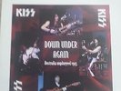 KISS---- Down Under Again. Australia UNPLUGGED