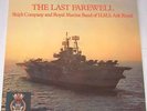 The Last Farewell:Ship's Company And Royal Marine Band Of H.M.S. Ark Royal UK LP