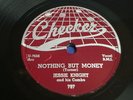 JESSIE KNIGHT Nothing but money CHECKER 787 Orig 1954 Jump R&B 78rpm