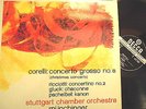 SXL 2265 Wbg Ed1 CORELLI concerto grosso RICCIOTTI GLUCK PACHELBEL - MUNCHING