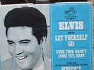 Elvis Presley - Let Yourself Go / Your Time Hasn't Come Yet Baby - USA 45+PS