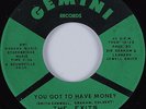 Northern Soul 45 EXITS You Got To Have Money GEMINI HEAR