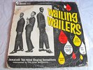 The Wailers, * ?– The Wailing Wailers /  LP