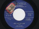 '57 Cincy C&W Bopper RAY BAKER Gotta Have Your Lovin' BRAMBLE VG HEAR BOTH NOW