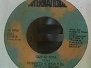 ROBERTO ROENA - QUE SE SEPA + TRAICION 45RPM LATIN FUNK ON INTERNATIONAL / RARE