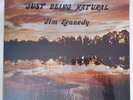 Jim Kennedy just being natural LP private loner psych folk NM in SHRINK downer