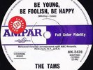 THE TAMS 45: BE YOUNG, BE FOOLISH BE HAPPY/THAT SAME.. AUSSIE AMPAR 2428 NM 1968