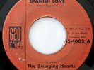 THE SWINGING HEARTS   Spanish Love/How Can I Love You   DOO-WOP   620 #45-1002