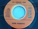 JOHN ROBERTS - I'LL FORGET YOU  DUKE  ORIGINAL  LISTEN
