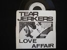 TEAR JERKERS - LOVE AFFAIR - GOOD VIBRATIONS-'79