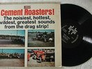 CEMENT ROASTERS Drag Racing Hot Rod Sounds Bill Grauer VG+ Battle 1964 Stereo LP