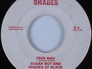 Northern Soul/Funk 45 SUGAR BOY & SHADES OF BLACK Free Man SHADES HEAR