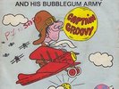 Captain Groovy & His Bubblegum Army - Killer Mod Garage Psych Dancer 45 7