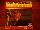 BIG JOE TURNER - BIG JOE IS HERE LONDON HA-E2231 EX-