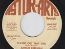 Northern Soul 45 - Arthur Freeman - Played Out Play Girl - Astor-Arts - mp3