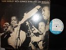 HANK MOBLEY WITH DONALD BYRD & LEE MORGAN BLUE NOTE 1540 LEXINGTON MONO OG
