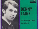 DENNY LAINE Say You Don't Mind HOLLAND 45 dutch PSYCH Colin Blunstone ZOMBIES