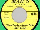 MIKE HANKS & DEL-FI'S When True Love Comes to Be 45rpm Mah's 1961