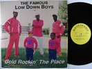 FAMOUS LOW DOWN BOYS Cold Rockin' The Place 12