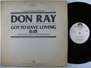 DON RAY Got To Have Loving 12