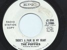 THE POPPIES 45RPM '67 EPIC THERE'S A PAIN IN MY HEART PROMO NORTHERN SOUL VG++