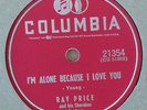 VERY RARE Ray Price 78 RPM- I'm Alone Because I Love You - One Broken Heart NICE
