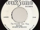 BUNNY & SCOTTY I’m Gonna Get You COXSONE REGGAE 7” ??