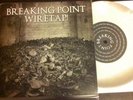 Breaking Point / Wiretap split 7