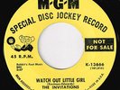 The Invitations-Watch Out Little Girl/You're Like a Mystery-MGM 13666-Listen