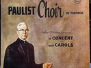 PAULIST BOY CHOIR OF CHICAGO in concert & carols LP VG+ EFOM Private 1967 Boys