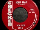 R&B 45 JOE TEX DON'T PLAY B/W YOU KEEP HER  CHECKER 1055 SUPER RARE NM