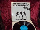 LIEBER ZUVIEL ALS ZUWENIG ZICKZACK SOMMERHITS LP DIE TÖDLICHE DORIS DIE RADIERER